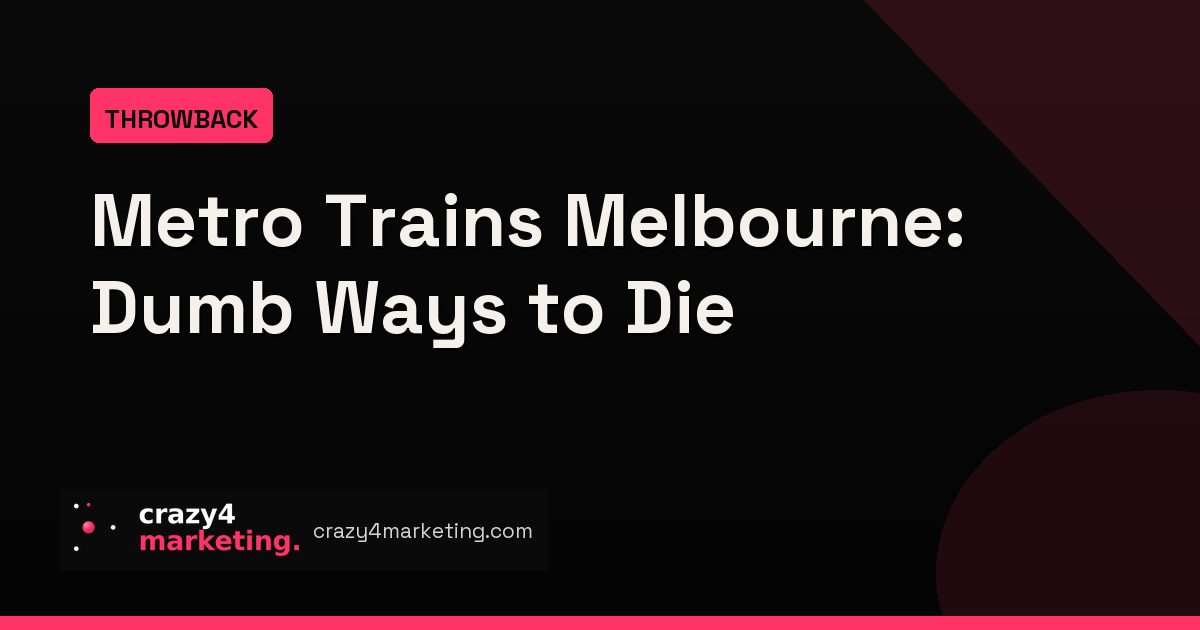 Metro Trains Melbourne: Dumb Ways to Die